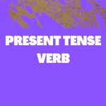 PRESENT TENSE